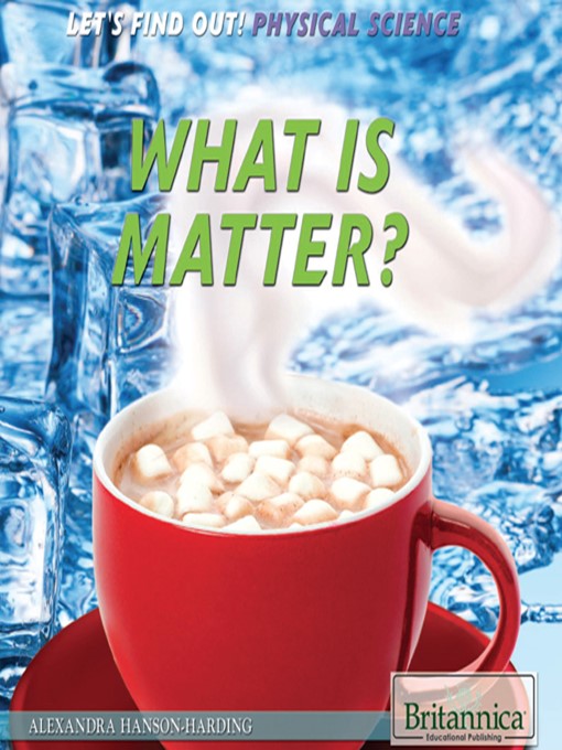 Title details for What Is Matter? by Heather Moore Niver - Available